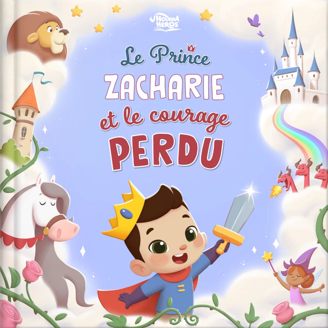 Le prince Zacharie et le courage perdu
