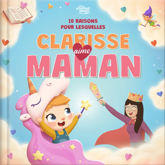 10 raisons pour lesquelles Clarisse aime Maman