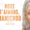 Nous t'aimons, Mamichou