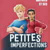 Mathieu et ses petites imperfections dont Lucie raffole