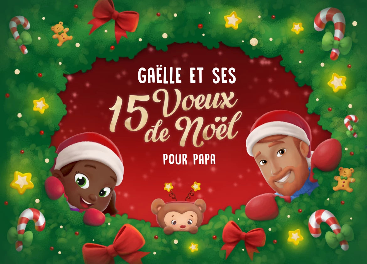 Gaëlle et ses 15 vœux de Noël pour Papa