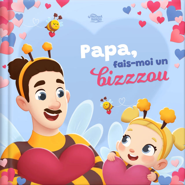 Papa, fais-moi un bizzzou