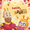 Lucie, fais-moi un bizzzou